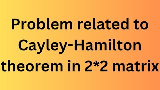 Problem related to CayleyHamilton theorem in JEE [upl. by Feldt685]