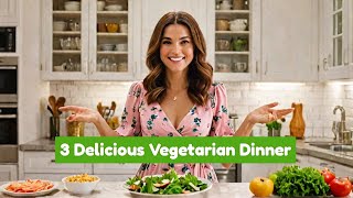 3 Delicious Vegetarian Dinner Recipes Youll Love [upl. by Tnarg]