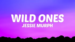 Jessie Murph  Wild Ones Lyrics ft Jelly Roll [upl. by Ralyt444]