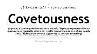 Pronunciation of Covetousness  Definition of Covetousness [upl. by Onil]