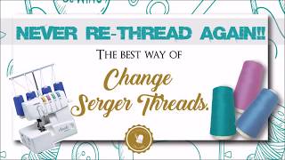 Never ReThread your Serger Machine again Here is how [upl. by Marigolde]