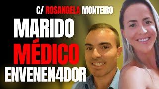 MARIDO MÉDICO M4T4 ESPOSA ENFERMEIRA ENVEN3N4DA  C ROSANGELA MONTEIRO [upl. by Verney662]