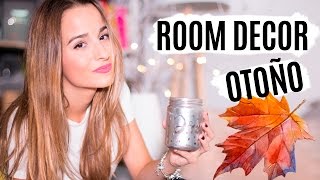 7 DIYS para decorar tu habitación en Otoño  FALL ROOM DECOR [upl. by Teddman]