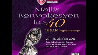 Majlis Konvokesyen UPM ke 40 Sesi 2 [upl. by Lamoree]