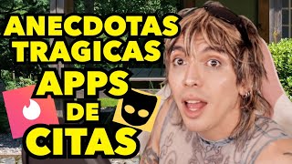 ANECDOTAS TRAGICAS EN APPS DE CITAS [upl. by Maya735]