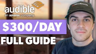 How to Make Money on Audible Full 2024 Guide [upl. by Petey659]