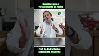 Exercícios para fortalecimento do Joelho  Dr Pedro Baches [upl. by Saidel]