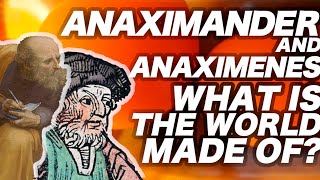 Anaximander amp Anaximenes What Is the World Made Of [upl. by Leahcimluap]