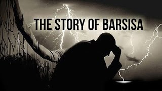 The Story of Barsisa  Tricked By Satan  Islamic Story [upl. by Notnroht]