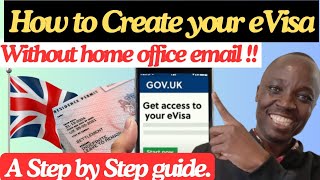 eVisa How to Create a UKVI eVisa without Home Office email Complete walkthrough Step by step [upl. by Leaper]