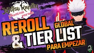 ¡LA MEJOR TIER LIST PARA EMPEZAR Y REROLL MÁS RAPIDO EN GLOBAL  JUJUTSU KAISEN PHANTOM PARADE [upl. by Luana351]