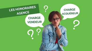 Les honoraires agence  à la charge du vendeur ou de lacquéreur [upl. by Papst]