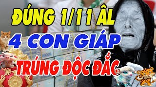 Hé Lộ 4 Con Giáp May Mắn Trúng Số Độc Đắc Tiền Vàng Ùn Ùn Kéo Về Đúng Ngày Mùng 111 Âm Lịch [upl. by Durer371]