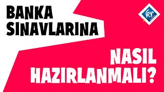 Banka Sınavlarına Nasıl Hazırlanmalı [upl. by Dis369]