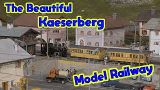 The Beautiful Kaeserberg Model Railway amp more [upl. by Annie783]