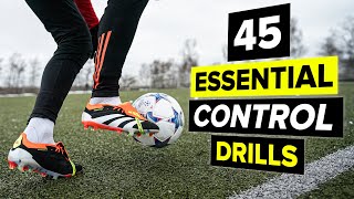 45 drills to DRASTICALLY improve your ball control [upl. by Singband992]