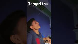 Jaruri tha Rahat hindisong kklovesong zaroorithaRahatFatehAliKhan coversong love [upl. by Aiuqram325]