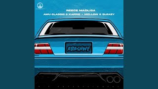 Reece Madlisa  Abashwe Official Audio feat Amu Classic Kappie Mellow amp Sleazy [upl. by Oys754]