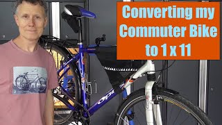 Converting my Commuter Bike to 1x11 [upl. by Virg]