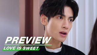 Preview Love is Sweet EP17  半是蜜糖半是伤  iQIYI [upl. by Diogenes862]