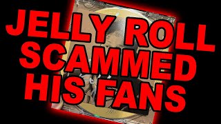 JELLY ROLL SCAMMED HIS FANS [upl. by Kella]