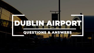 Dublin Airport QampA [upl. by Ettari]