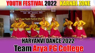 HARYANVI DANCE 2022 Team Arya PG College  YOUTH FESTIVAL 2022  KARNAL ZONE [upl. by Foskett]