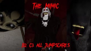 The Mimic Book 2 Chapter 3 All Jumpscares [upl. by Markos]