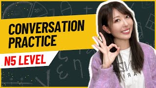 Japanese Conversation Practice using JLPT N5 Vocab and Grammar [upl. by Ainar]