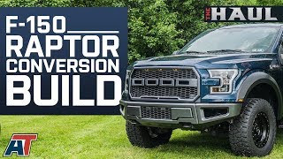 How To Make Your F150 Look Like A Ford Raptor amp The Parts You Need To Do It The Haul [upl. by Sorkin]