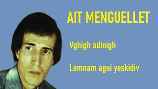 AIT MENGUELLET  Vghigh adinigh  Lemnam agui yeskidiv [upl. by Nnalyrehc315]