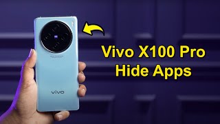 How to Hide Apps on Vivo X100 amp Vivo X100 Pro [upl. by Flowers608]