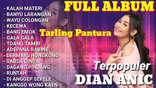 KALAH MATERI‼️DIAN ANIC ‼️ FULL ALBUM‼️ PANTURA TERPOPULER [upl. by Zetrauq]