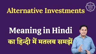 Alternative Investments meaning  Alternative Investments ka matlab kya hota h  Mutual funds Vocab [upl. by Chery]