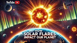 How Solar Flares Impact Our PlanetSolarFlaresSpaceWeather GeomagneticStorms auroraSolarActivity [upl. by Nylirahs]