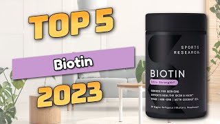 Top 5 Best Biotin Supplements for Hair Growth [upl. by Anyek490]