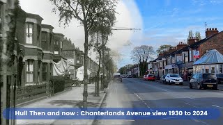 Hull Then and now  Chanterlands Avenue view 1930 to 2024  4K [upl. by Ahel330]