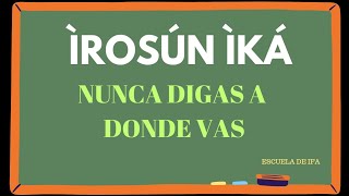 ÌROSÚN ÌKÁ NO REVELES A DONDE VAS [upl. by Zink]