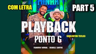 PLAYBACK PONTO G  FLAGUIM MORAL E DEAVELE SANTOS  KARAOKÊ PONTO G  FLAGUIM MORAL E DEAVELE SANTOS [upl. by Ydnirb]