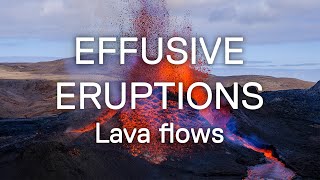 Effusive Eruptions Lava Flows [upl. by Chlori847]