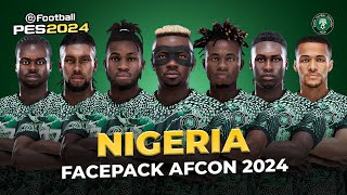 Nigeria Facepack AFCON 2024  Football Life 2024 amp PES 2021 PC [upl. by Mcgill]