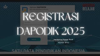 DAPODIK 2025 RILIS  Cara Registrasi Dapodik 2025  Tahun Ajaran 20242023 dapodik dapodik2025 [upl. by Chimene267]