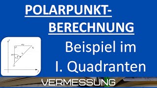 Polarpunktberechnung  Beispielrechnung im I Quadranten Vermessungstechnik [upl. by Dietz917]