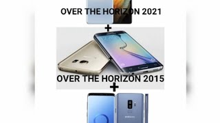 Over The Horizon 20212015amp2018 mixtureOver The horizon 2015amp2018 mixture samsung [upl. by Ailito]