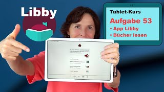 TabletKurs Teil 53 Lesen auf dem Tablet Mit der App Libby Bücher aus der Bibliothek lesen [upl. by Liliane60]