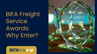 BIFA Freight Service Awards Why Enter [upl. by Idahs]