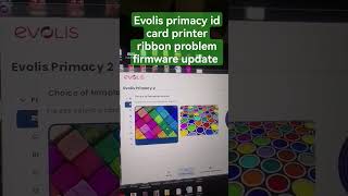 Evolis primacy id card printer ribbon problem firmware update [upl. by Claudine]