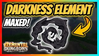 New Legendary Darkness Element MAXED Showcase  Elemental Dungeons [upl. by Ogawa]