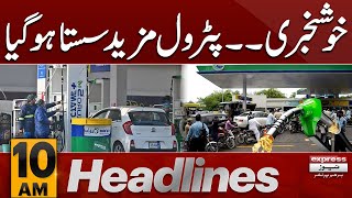 Petrol Price Decrease  News Headlines 10 AM  04 Sep 2024  Latest News  Pakistan News [upl. by Eidnas595]