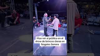 Brincos Dieras HIZO REIR A TODOS en su show en NOGALES 🎸🌵🤡 [upl. by Avery]